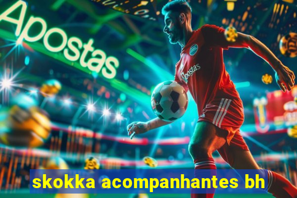 skokka acompanhantes bh